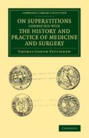 On Superstitions Connected With the History and Practice of Medicine and Surgery 172557411X Book Cover