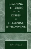 Learning Theories and the Design of E-Learning Environments 0761826041 Book Cover