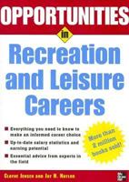 Opportunities in Recreation & Leisure Careers, revised edition (Opportunities in) 0071448543 Book Cover