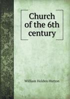 Church of the 6th Century 1145626491 Book Cover