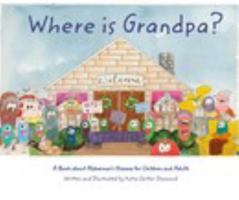 Where Is Grandpa? 1715344243 Book Cover