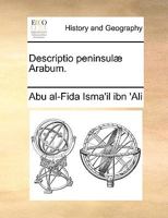 Descriptio peninsulæ Arabum. 114090762X Book Cover