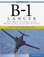 B-1 Lancer: The Most Complicated Warplane Ever Developed (Walter J. Boyne Military Aircraft) 0071346945 Book Cover