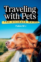 Traveling with Pets: The Ultimate Guide B0F1FRLHBS Book Cover