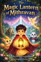 THE MAGIC LANTERN OF MITHRAVAN B0GHZ18MCQ Book Cover
