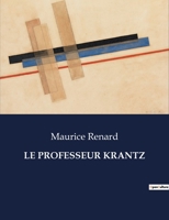 Le Professeur Krantz (French Edition) B0CLC3FZ1G Book Cover