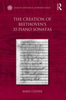 The Creation of Beethoven's 35 Piano Sonatas 1472414322 Book Cover