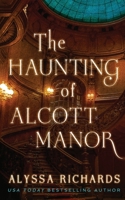 The Haunting of Alcott Manor 0979226554 Book Cover