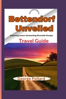 Bettendorf Unveiled: Exploring Iowa's Enchanting Riverside Escape Travel Guide (AdventuraSpace) (AdventuraSpace: Tales of Quad Riverside Cities) B0CHL1KRGB Book Cover