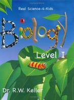 Real Science-4-Kids, Biology Level 1, Student Text 0974914924 Book Cover