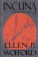 Incuna: Dissolved Girl Saga 1678156817 Book Cover