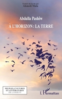 À l'horizon: la Terre (Peuples Cultures Et Littératures de l'Orient) (French Edition) 2336537664 Book Cover