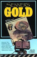 Senner's Gold: Over 1000 Lbs of Stolen Goldfield Ore Hidden in the Superstitions 1879029022 Book Cover