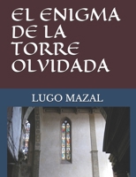 El Enigma de la Torre Olvidada B0914PW7SP Book Cover