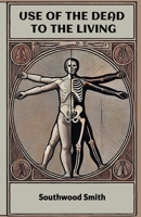 Use Of The Dead To The Living 9368098522 Book Cover