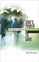God's Power to Save: One Gospel for a Complex World? 1844741346 Book Cover