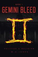 Gemini Bleed: Politics & Religion (Book 1) 1644923904 Book Cover