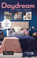 Daydream Pattern Collection - 12 Crochet & Knit Projects-Paperback 1464780145 Book Cover