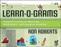 Learn-O-Grams : Pictorial Puzzles to Warm Up, Wind Down, and Energize Learning 0787986828 Book Cover