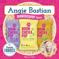Angie Bastian: Boomchickapop Boss 1532112645 Book Cover