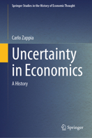 Uncertainty in Economics: A History (Springer Studies in the History of Economic Thought) 3031912209 Book Cover