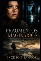 Fragmentos Imaginários: Meus Contos Lúdicos (Portuguese Edition) B0DH3DQGSN Book Cover