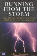 Running from the Storm: The Development of Climate Change Policy in Australia 0868406120 Book Cover
