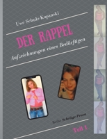 Der Rappel - Teil 1: Aufzeichnungen eines Bed?rftigen 3752670061 Book Cover