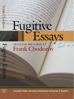 Fugitive Essays: Selected Writings of Frank Chodorov 0913966738 Book Cover