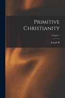 Primitive Christianity; Volume 1 1019201983 Book Cover