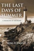 The Last Days of Summer: A Memoir of Murder 1948260093 Book Cover