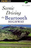 Scenic Driving the Beartooth Highway, 2nd (Falcon Guides Scenic Driving) 1560446374 Book Cover