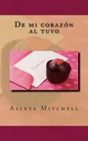 de Mi Coraz�n Al Tuyo 1502542501 Book Cover