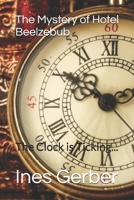 The Mystery of Hotel Beelzebub: The Clock is Ticking... B08VWYB1F2 Book Cover