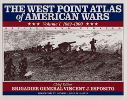 The West Point Atlas of American Wars: Volume I, 1689-1900 0805033912 Book Cover