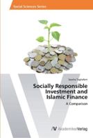 Socially Responsible Investment and Islamic Finance 3639414489 Book Cover