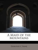A Maid of the Mountains 0530566664 Book Cover
