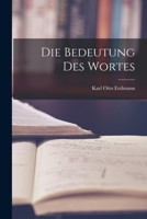 Die Bedeutung Des Wortes (1900) 1017629226 Book Cover