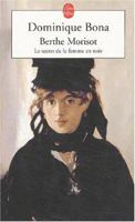 Berthe Morisot : Le Secret de la femme en noir 2253153478 Book Cover