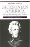 Jacksonian America: Society, Personality, and Politics 0252012372 Book Cover