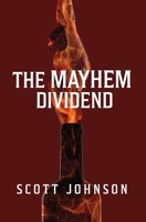 The Mayhem Dividend B0FHWXVHN1 Book Cover