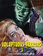 Voluptuous Terrors, Volume 5: 120 Cult & Exploitation Film Posters From Italy 1917285191 Book Cover