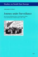 Journey under Surveillance: The Overseas Emigration Policy of the Kingdom of Serbs, Croats and Slovenes in Global Context, 1918-1928 3643902239 Book Cover