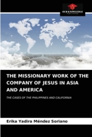 The Missionary Work of the Company of Jesus in Asia and America 6203666777 Book Cover