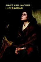 Lucy Raymond; or, The Children's Watchword 1512059242 Book Cover