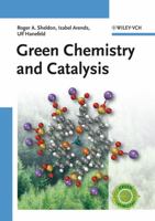 Green Chemistry and Catalysis 352730715X Book Cover