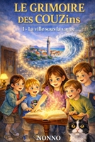 Le Grimoire des Couzins: La ville sous la vague (French Edition) B0GRFW9HS3 Book Cover