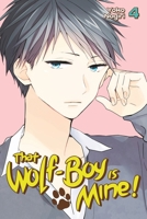 That Wolf-Boy Is Mine! Vol. 4 1632364034 Book Cover