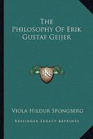 The Philosophy Of Erik Gustaf Geijer 1432560778 Book Cover
