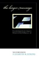 The Larger Message 0970247966 Book Cover